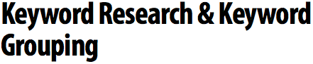 Keyword Research & Keyword Grouping