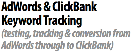 AdWords & ClickBank Keyword-Level Tracking